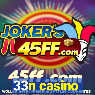 33n casino